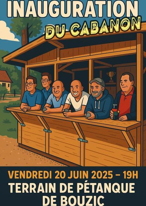 inauguration le vendredi 20 juin du cabanon sur le terrain de pétanque
